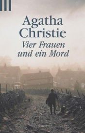 book cover of Vier Frauen und ein Mord by Agatha Christie