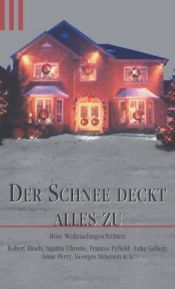 book cover of Der Schnee deckt alles zu. Böse Weihnachtsgeschichten. by Joachim Körber