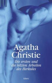 book cover of Die ersten und die letzten Arbeiten des Herkules by Agatha Christie