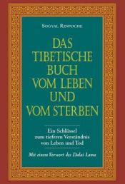 book cover of Das tibetische Buch vom Leben und vom Sterben by Sogyal Rinpoche