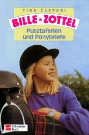 book cover of Bille und Zottel 16: Pusztaferien und Ponybriefe by Tina Caspari