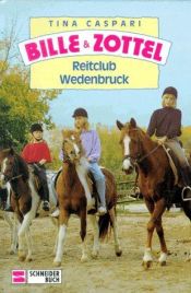 book cover of Bille und Zottel, Bd.17, Reitclub Wedenbruck by Tina Caspari