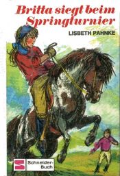 book cover of Britta 06: Britta siegt beim Springturnier by Lisbeth Pahnke