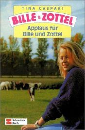 book cover of Bille und Zottel, Bd. 4, Applaus für Bille und Zottel by Tina Caspari