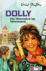 book cover of Dolly - Schulabenteuer auf der Burg: Dolly, Bd.15, Ein Möwenfest im Möwennest: Bd 15 by Инид Блајтон