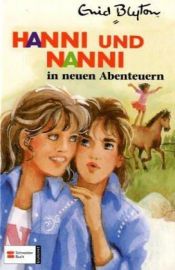 book cover of Hanni und Nanni, Bd.3, Hanni und Nanni in neuen Abenteuern by Enid Blyton