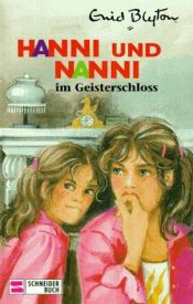 book cover of Hanni und Nanni im Geisterschloss by Enid Blyton