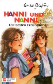 book cover of Hanni und Nanni, Bd.18, Die besten Freundinnen by Энид Мэри Блайтон