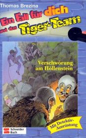 book cover of Ein Fall für dich und das Tiger-Team, Bd.23, Verschwörung am Höllenstein: Rate-Krimi-Serie by Thomas Brezina