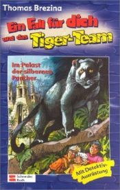 book cover of Ein Fall für dich und das Tiger-Team, Bd.30, Im Palast der silbernen Panther: Rate-Krimi-Serie by Thomas Brezina