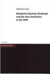 book cover of Elisabeth Charlotte Welskopf und die Alte Geschichte in der DDR by Isolde Stark