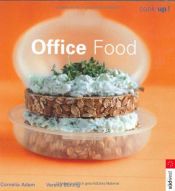 book cover of Office Food (cook up) by Cornelia Adam