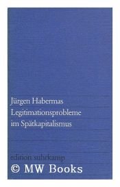 book cover of Legitimationsprobleme im Spätkapitalismus by Jürgen Habermas