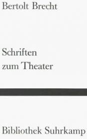 book cover of Schriften zum Theater by Bertolt Brecht