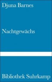 book cover of Nachtgewächs by Djuna Barnes
