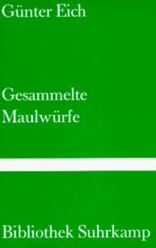 book cover of Gesammelte Maulwürfe by Günter Eich