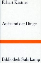 book cover of Aufstand der Dinge by Erhart Kästner