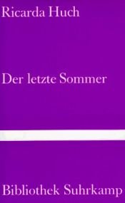 book cover of Der letzte Sommer : eine Erzählung in Briefen by Ricarda Huch