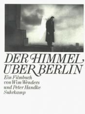 book cover of Der Himmel über Berlin: Ein Filmbuch by Wim Wenders