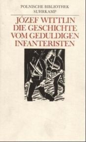 book cover of Die Geschichte vom geduldigen Infanteristen by Józef Wittlin