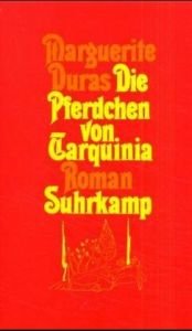 book cover of Die Pferdchen von Tarquinia by Marguerite Duras