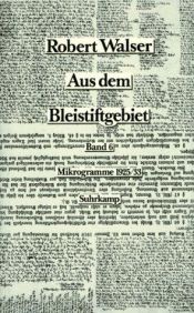 book cover of Aus dem Bleistiftgebiet Mikrogramme aus den Jahren 1924-1925 by Роберт Вальзер