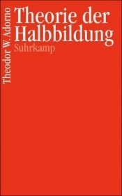 book cover of Theorie der Halbbildung by Theodor Adorno