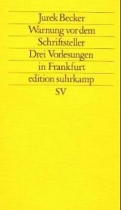 book cover of Warnung vor dem Schriftsteller : drei Vorlesungen in Frankfurt by Jurek Becker