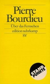book cover of Über das Fernsehen by Pierre Bourdieu