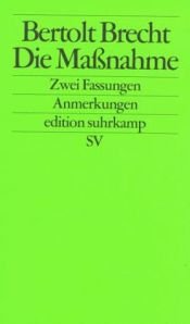 book cover of Die Maßnahme. Kritische Ausgabe. by Bertolt Brecht
