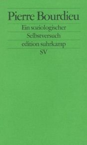 book cover of Pierre Bourdieu. Ein soziologischer Selbstversuch. by Pierre Bourdieu