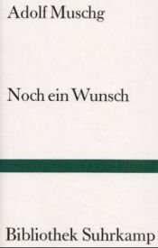 book cover of Noch ein Wunsch by Adolf Muschg
