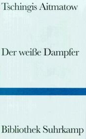 book cover of Der weiße Dampfer by Tschingis Aitmatow