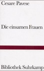 book cover of Die einsamen Frauen by Cesare Pavese