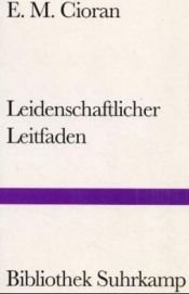 book cover of Leidenschaftlicher Leitfaden by E. M. Cioran