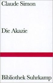book cover of Die Akazie. SZ-Bibliothek Band 22 by Claude Simon