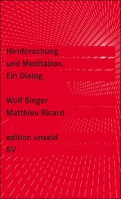 book cover of Hirnforschung und Meditation: Ein Dialog (edition unseld) by Matthieu Ricard