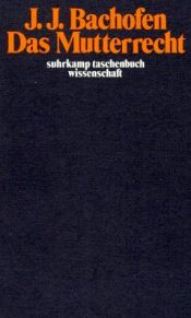 book cover of Das Mutterrecht by Johann Jakob Bachofen