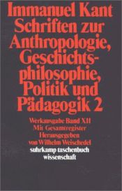 book cover of Schriften zur Anthropologie, Geschichtsphilosophie, Politik und Pädagogik ; 2. Register zur Werkausgabe by Имануел Кант