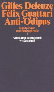 book cover of Anti- Ödipus. ( Kapitalismus und Schizophrenie I). by Felix Guattari|Gilles Deleuze