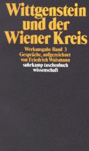 book cover of Ludwig Wittgenstein und der Wiener Kreis. Gespräche, aufgezeichnet von Friedrich Waismann. Werkausgabe Band 3. by Лудвиг Витгенщайн