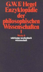 book cover of Werke 8 Enzyklopädie der philosophischen Wissenschaften im Grundrisse : (1830)T. 1. Die Wissenschaft der Logik. by Georg W. Hegel
