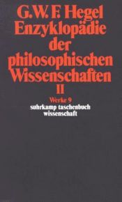 book cover of Enzyklopädie der philosophischen Wissenschaften im Grundrisse : 1830. Teil 2. Die Naturphilosophie : mit den mündlichen Zusätzen by Georg W. Hegel