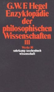 book cover of Werke 10 Enzyklopädie der philosophischen Wissenschaften im Grundrisse : (1830) 3. Die Philosophie des Geistes by Georg W. Hegel