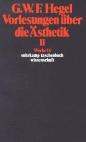 book cover of Werke in 20 Bänden und Register, Bd. 14, Vorlesungen über die Ästhetik II by Georg W. Hegel