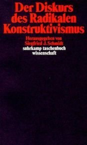 book cover of Der Diskurs des Radikalen Konstruktivismus by Siegfried J. Schmidt