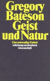 book cover of Geist und Natur. Eine notwendige Einheit. by Gregory Bateson
