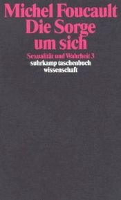book cover of Sexualität und Wahrheit: Sexualität und Wahrheit 3. Die Sorge um sich.: Bd 3 by Michel Foucault