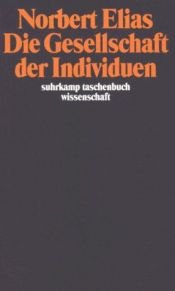 book cover of Die Gesellschaft der Individuen by Norbert Elias