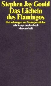 book cover of Das Lächeln des Flamingo: BETRACHTUNGEN ZUR NATUrgeschichte by Stephen Jay Gould